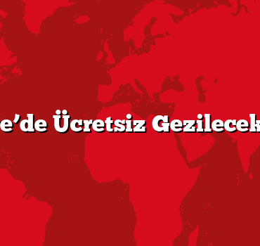 Türkiye’de Ücretsiz Gezilecek Yerler