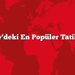 Türkiye’deki En Popüler Tatil Yerleri