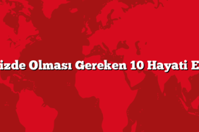 Valizde Olması Gereken 10 Hayati Eşya