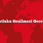 Yozgat Mutlaka Gezilmesi Gereken 10 Yer