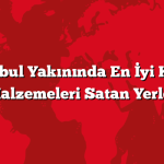 İstanbul Yakınında En İyi Kamp Malzemeleri Satan Yerler
