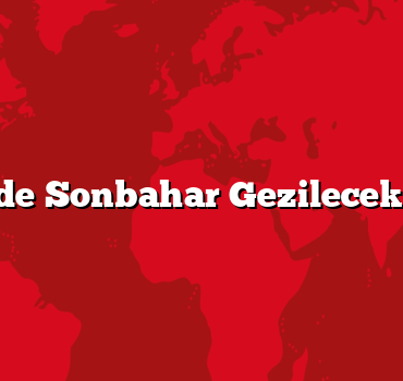 İzmir’de Sonbahar Gezilecek Yerler
