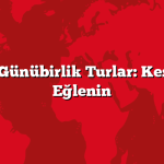 Antalya Günübirlik Turlar: Keşfedin ve Eğlenin