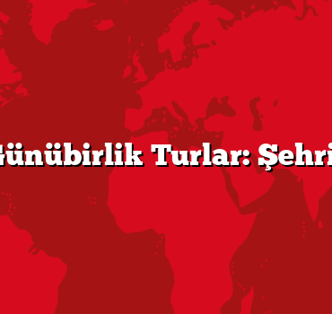 Antalya Günübirlik Turlar: Şehri Keşfedin