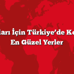 Doğa Aşıkları İçin Türkiye’de Keşfedilecek En Güzel Yerler