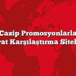 Etkili ve Cazip Promosyonlarla Seyahat Fiyat Karşılaştırma Siteleri