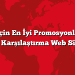 Seyahat İçin En İyi Promosyonları Sunan Fiyat Karşılaştırma Web Siteleri