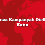 Tatil Planınıza Kampanyalı Oteller ile Renk Katın