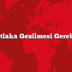 Tokat Mutlaka Gezilmesi Gereken 10 Yer