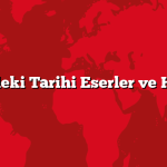 Türkiye’deki Tarihi Eserler ve Hikayeleri