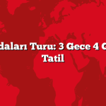 Yunan Adaları Turu: 3 Gece 4 Gün Rüya Tatil