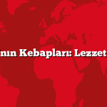 Adana’nın Kebapları: Lezzet Durağı