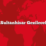 Aydın Sultanhisar Gezilecek 5 Yer