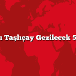 Ağrı Taşlıçay Gezilecek 5 Yer