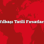 Yılbaşı Tatili Fırsatları