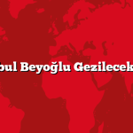 İstanbul Beyoğlu Gezilecek 5 Yer