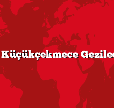 İstanbul Küçükçekmece Gezilecek 5 Yer