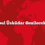 İstanbul Üsküdar Gezilecek 5 Yer