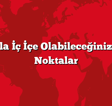 Doğayla İç İçe Olabileceğiniz En İyi Noktalar