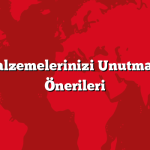 Kamp Malzemelerinizi Unutmayın: Rota Önerileri