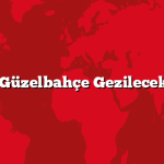 İzmir Güzelbahçe Gezilecek 5 Yer