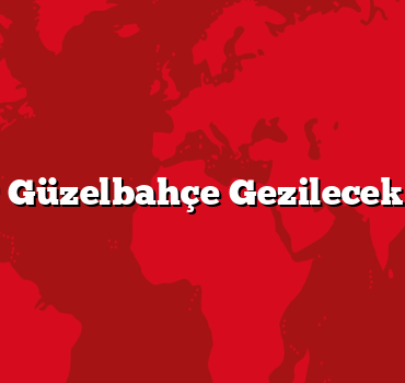 İzmir Güzelbahçe Gezilecek 5 Yer