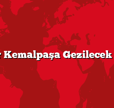 İzmir Kemalpaşa Gezilecek 5 Yer