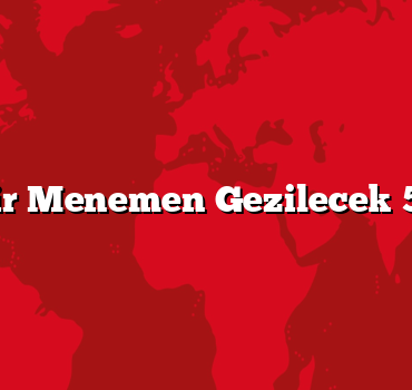 İzmir Menemen Gezilecek 5 Yer