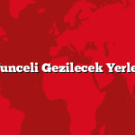 Tunceli Gezilecek Yerler