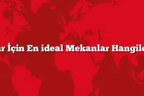 İftar İçin En ideal Mekanlar Hangileri?